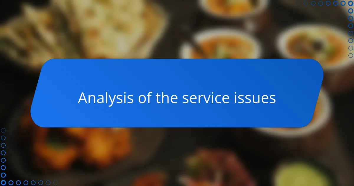 Analysis of the service issues