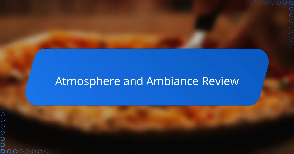 Atmosphere and Ambiance Review