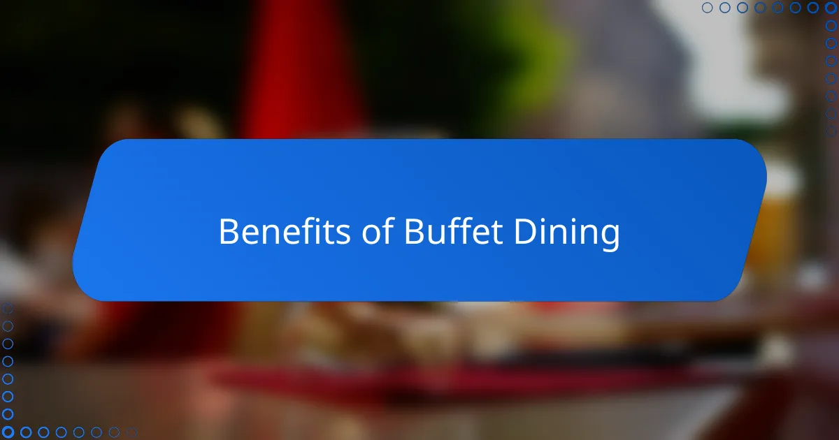 Benefits of Buffet Dining