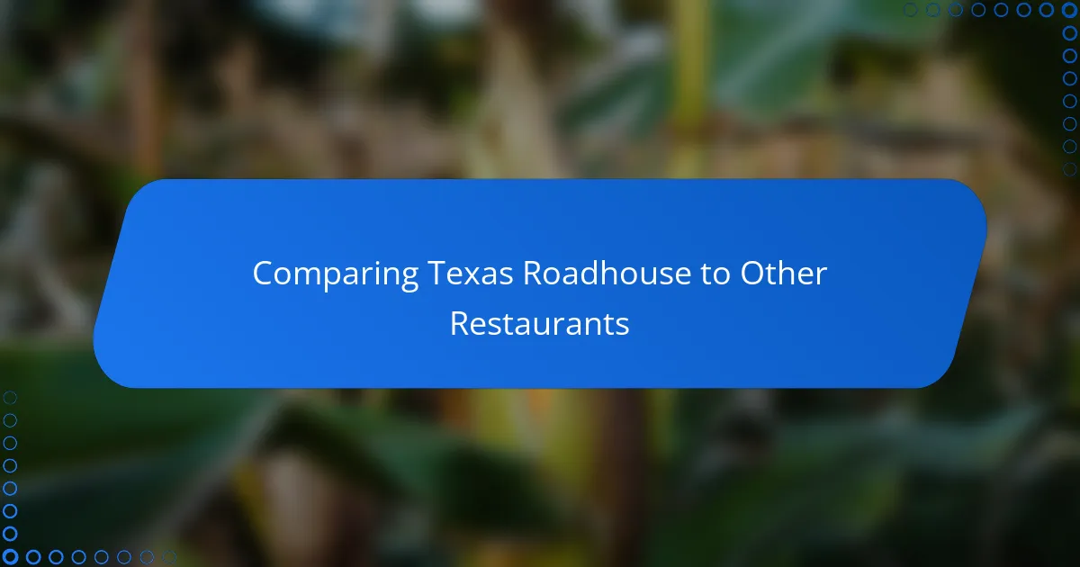 Comparing Texas Roadhouse to Other Restaurants