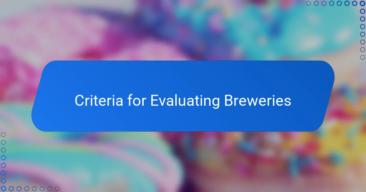 Criteria for Evaluating Breweries