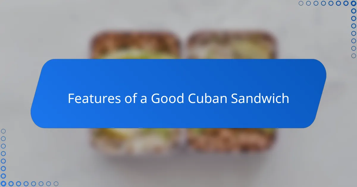 Features of a Good Cuban Sandwich