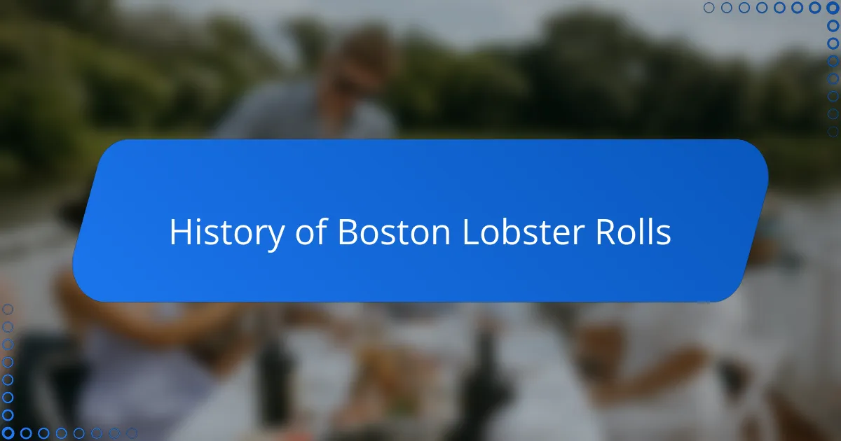 History of Boston Lobster Rolls