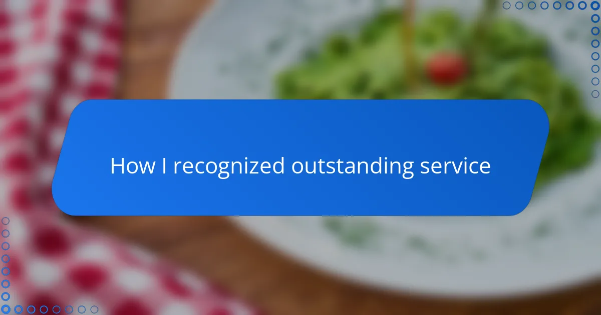 How I recognized outstanding service