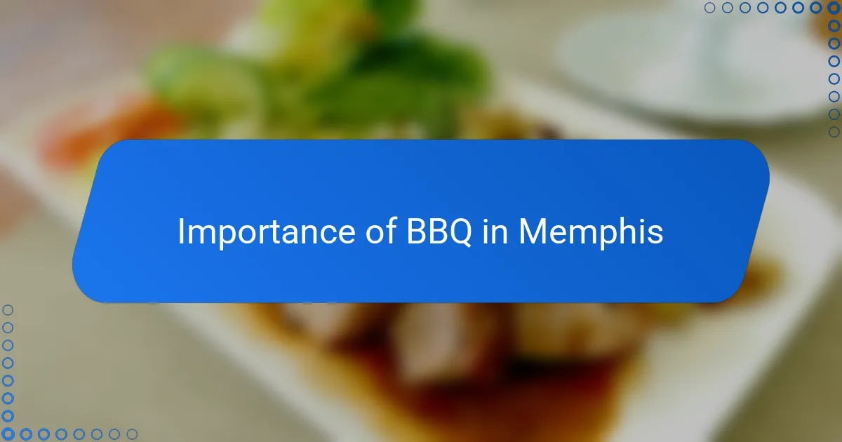 Importance of BBQ in Memphis