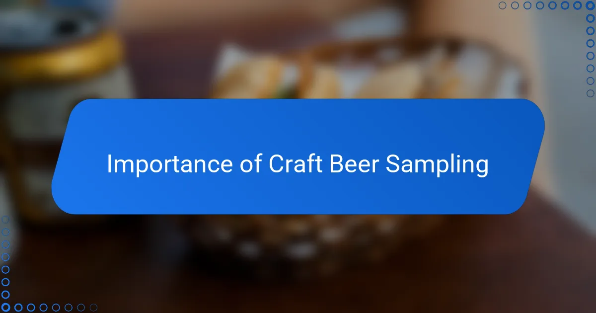 Importance of Craft Beer Sampling