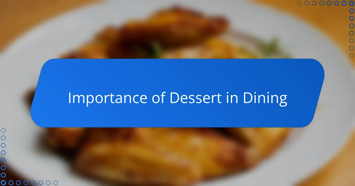 Importance of Dessert in Dining