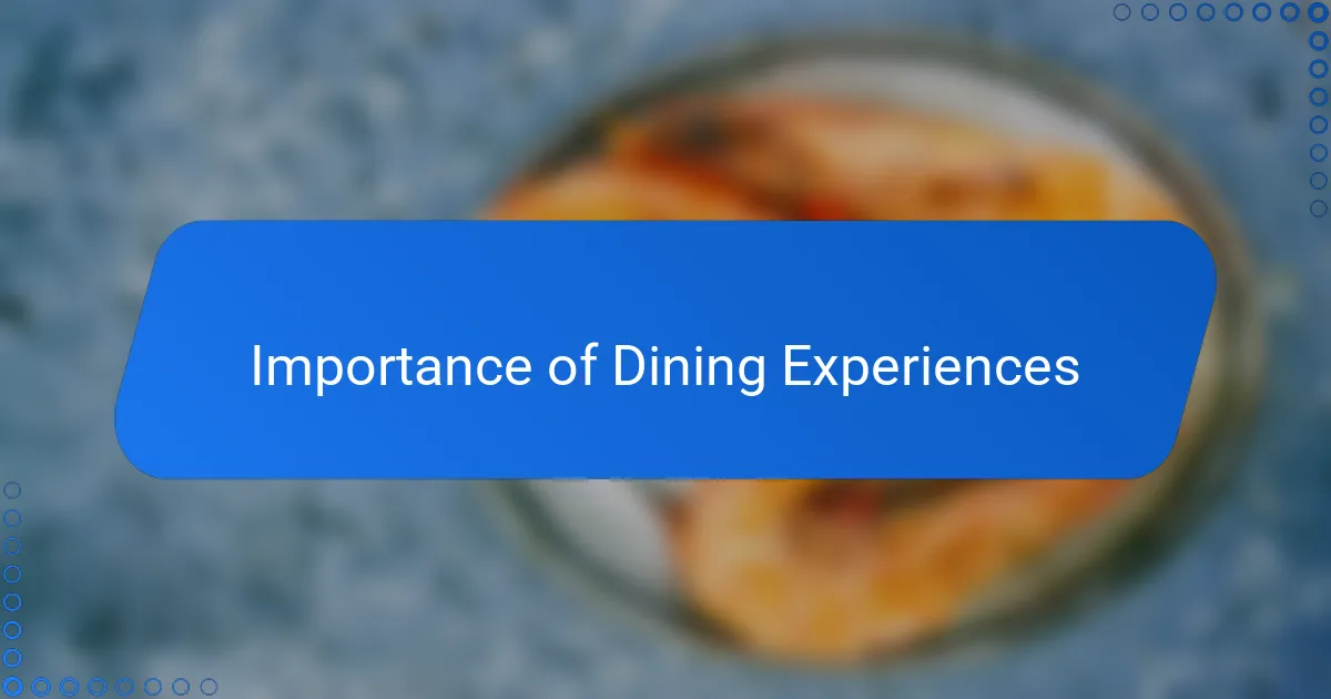 Importance of dining experiences