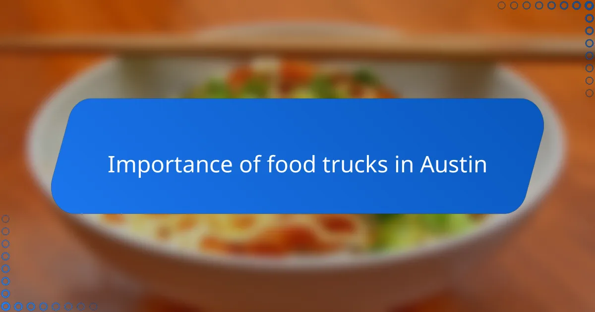 Importance of food trucks in Austin