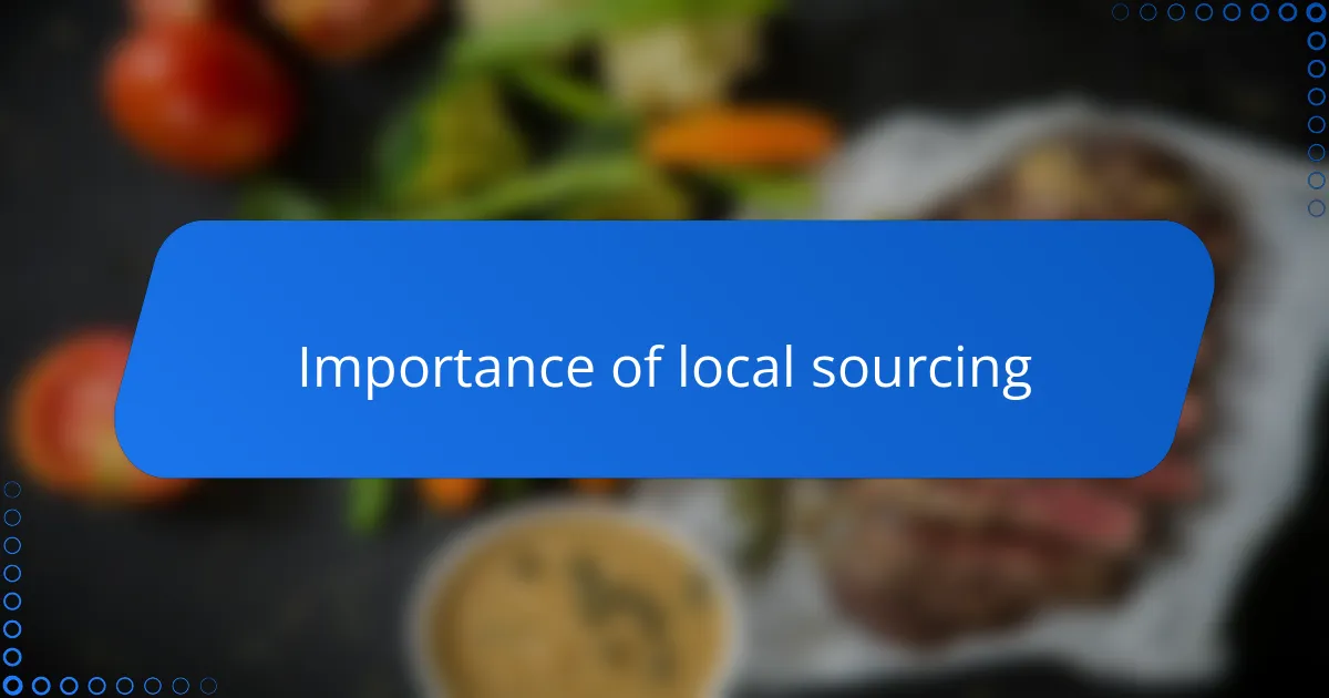 Importance of local sourcing