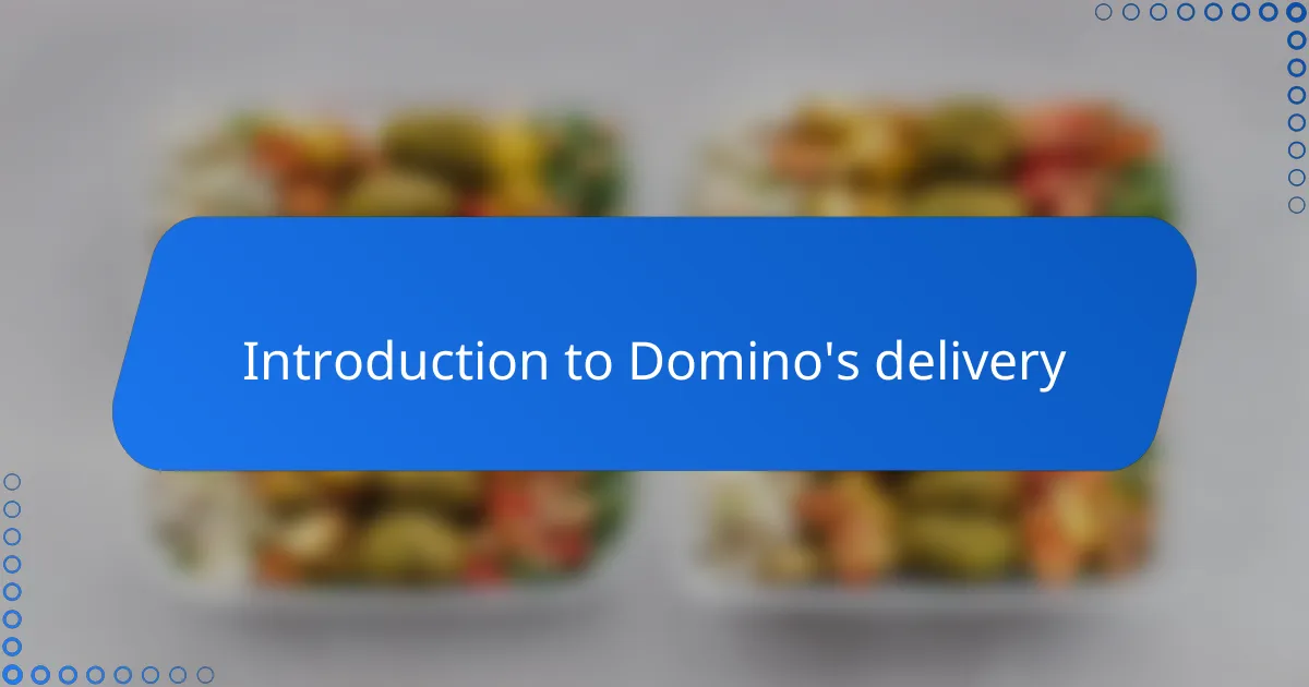 Introduction to Domino's delivery
