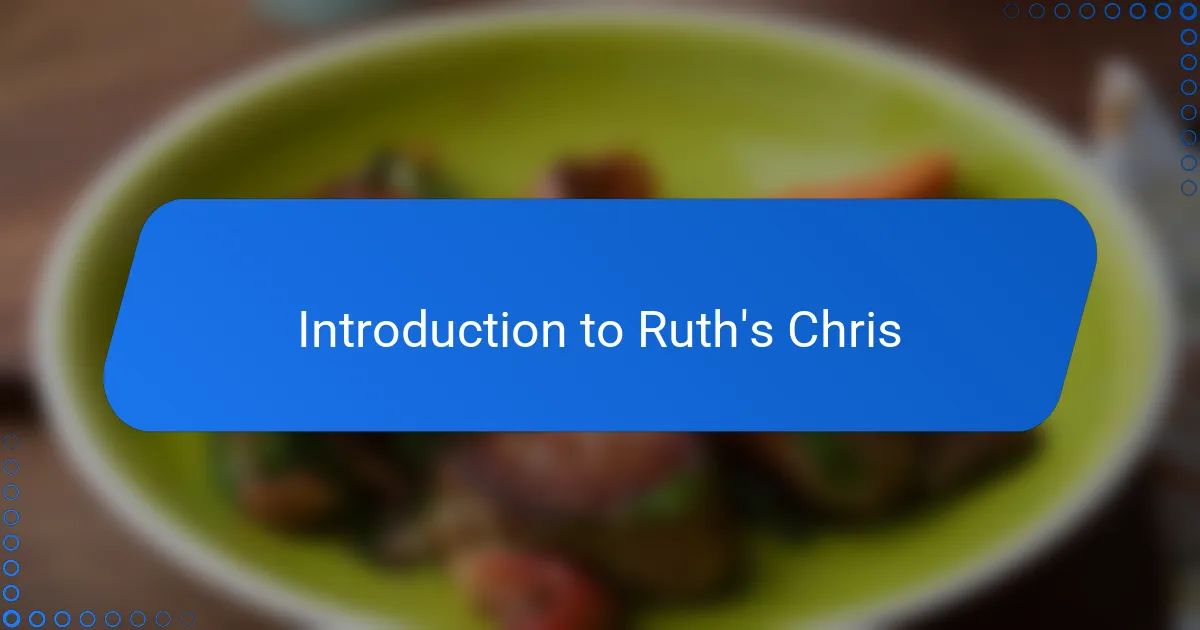 Introduction to Ruth's Chris