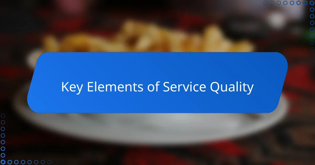 Key Elements of Service Quality