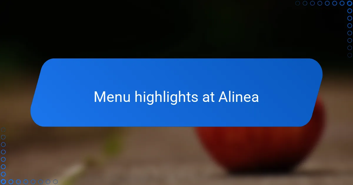Menu highlights at Alinea