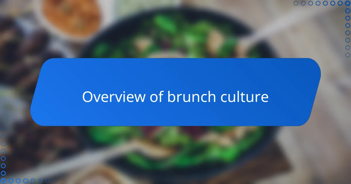 Overview of brunch culture