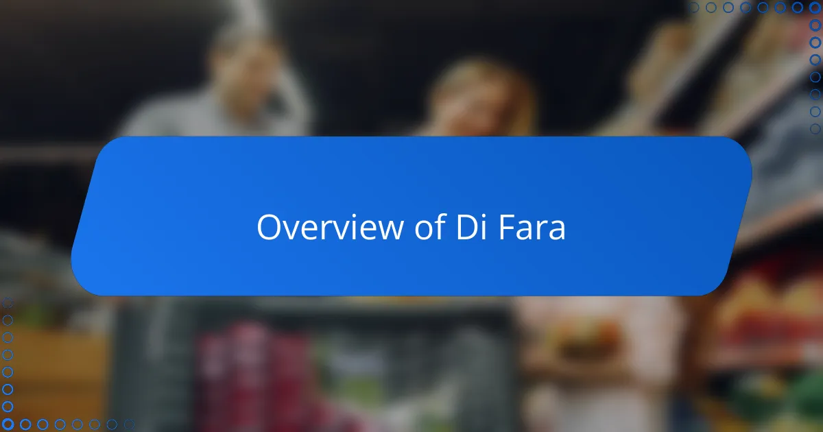 Overview of Di Fara