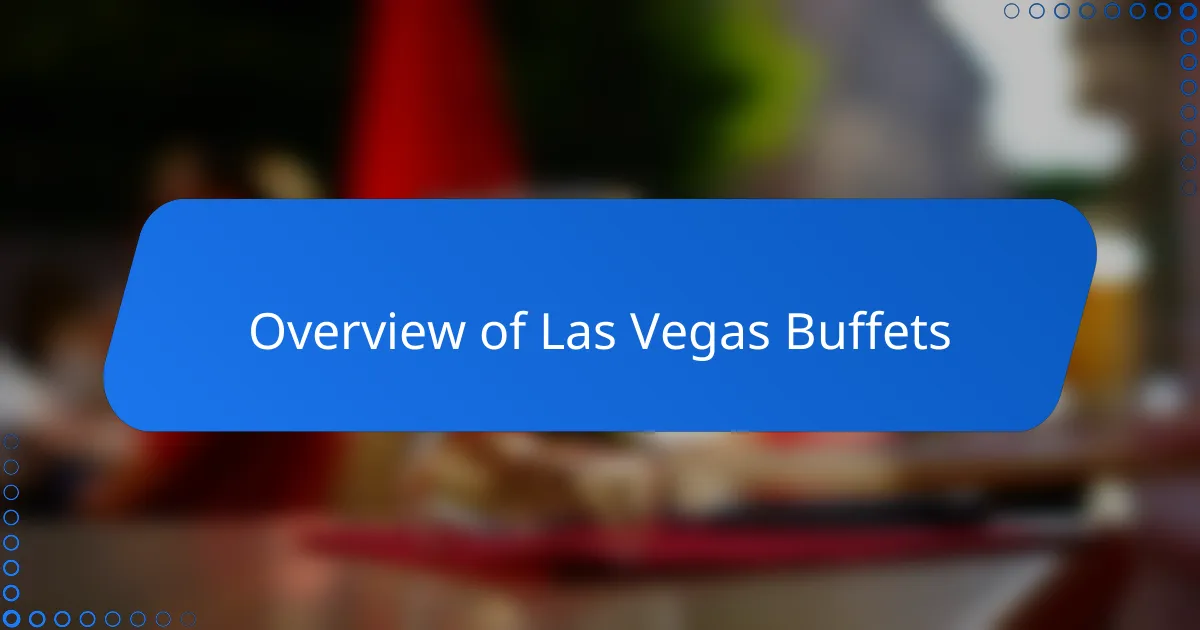 Overview of Las Vegas Buffets