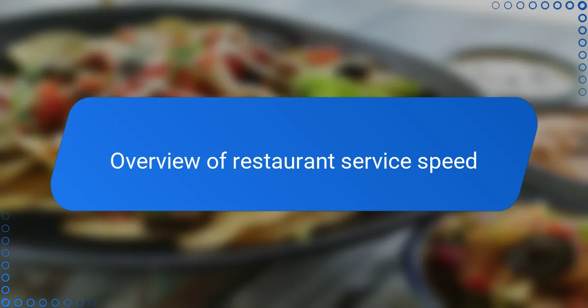 Overview of restaurant service speed