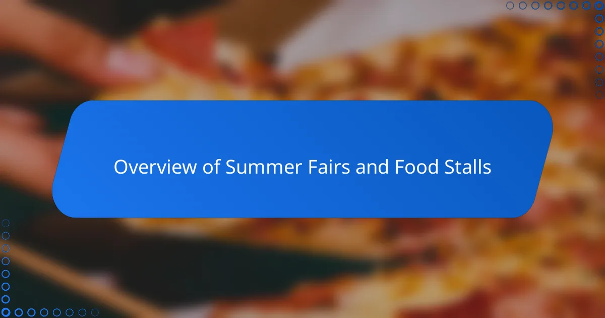 Overview of Summer Fairs and Food Stalls