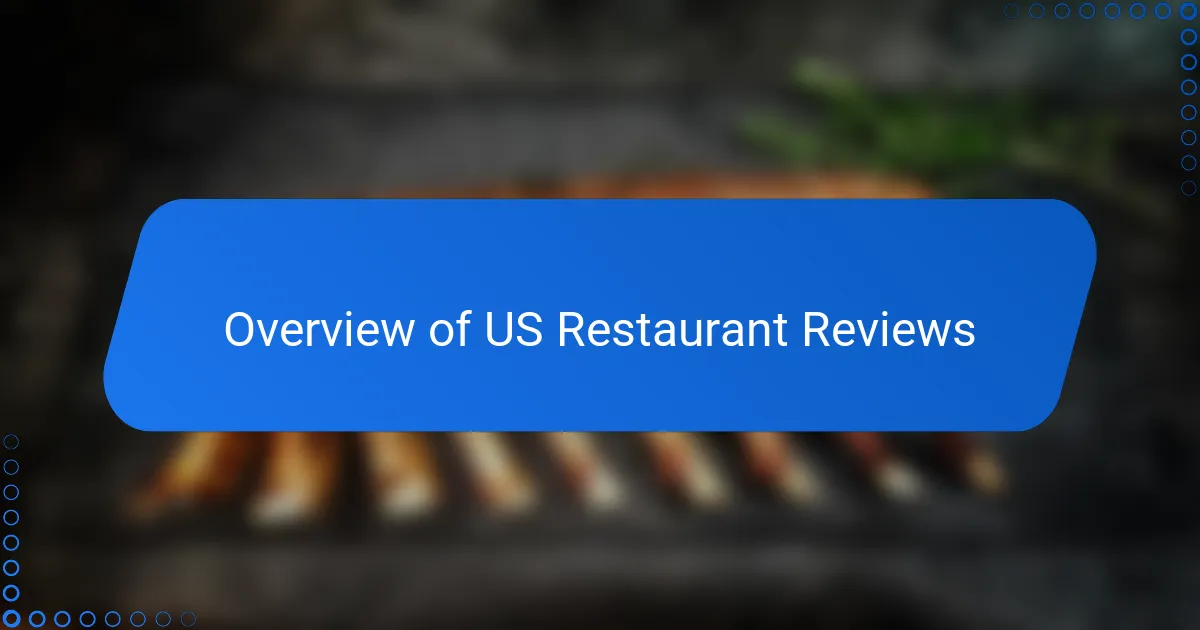 Overview of US Restaurant Reviews