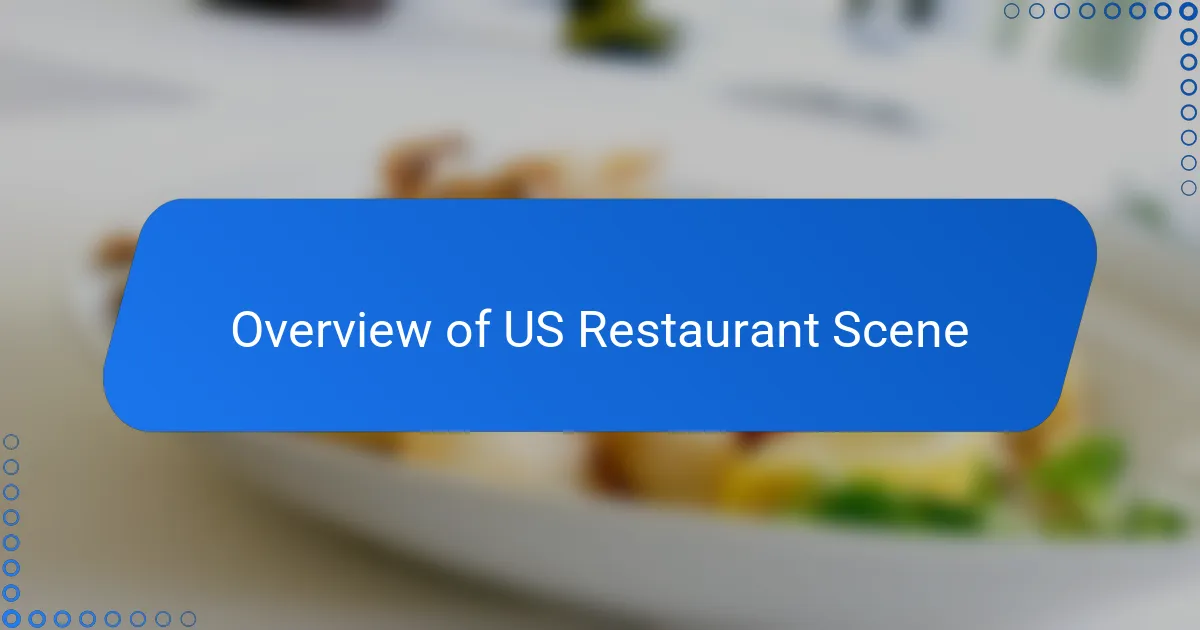 Overview of US Restaurant Scene