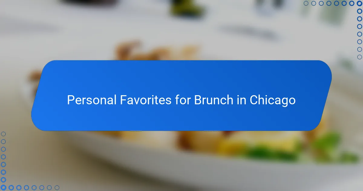 Personal Favorites for Brunch in Chicago