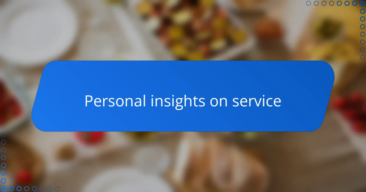 Personal insights on service