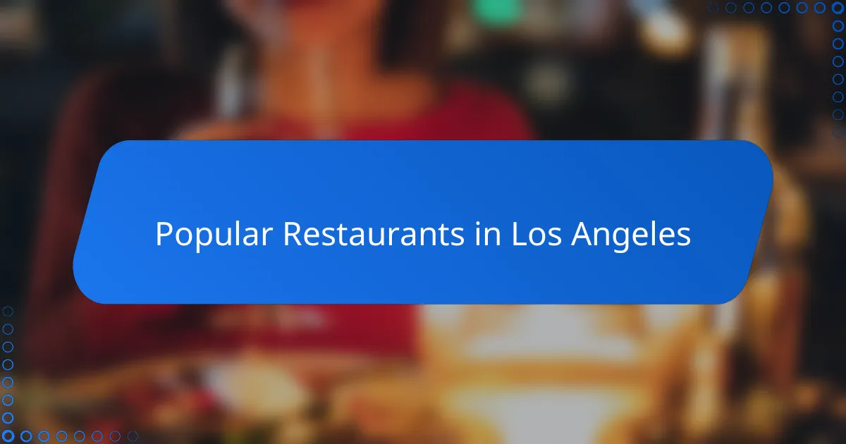 Popular Restaurants in Los Angeles