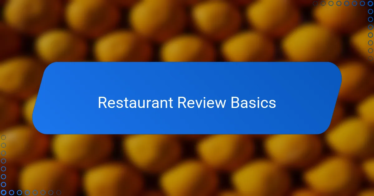 Restaurant Review Basics