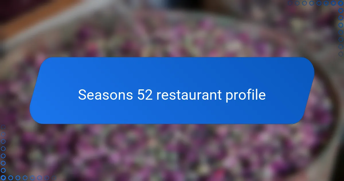 Seasons 52 restaurant profile