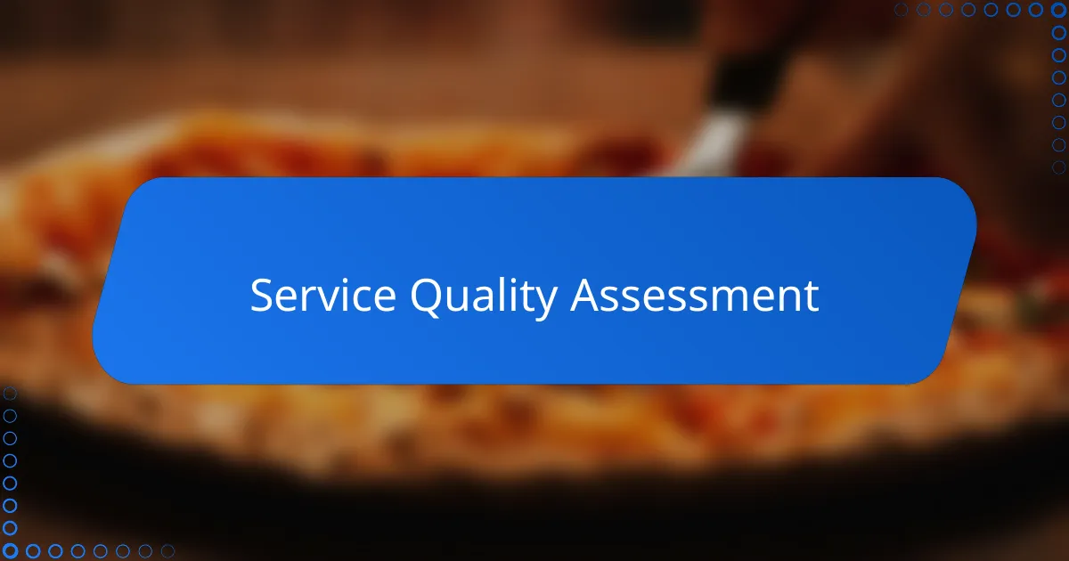 Service Quality Assessment