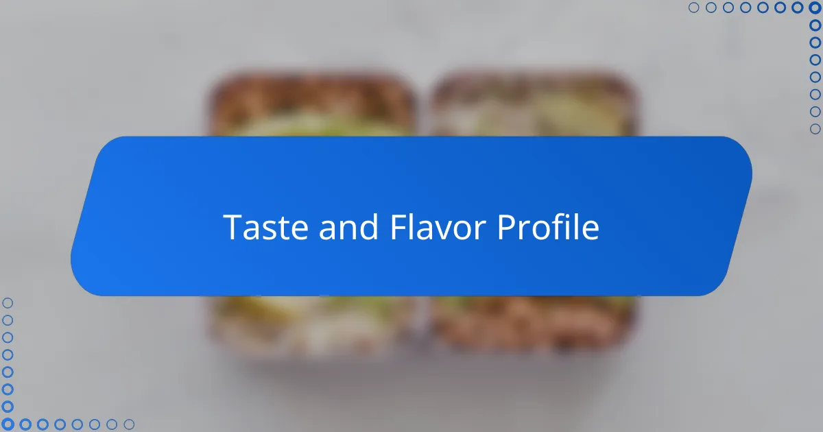 Taste and Flavor Profile