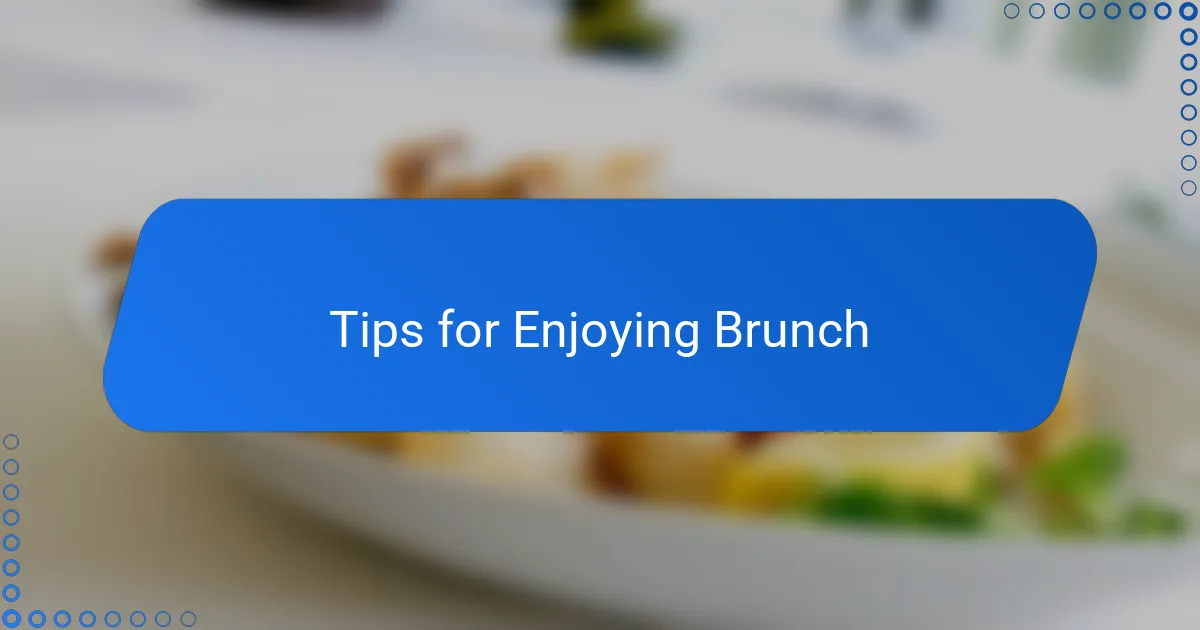 Tips for Enjoying Brunch