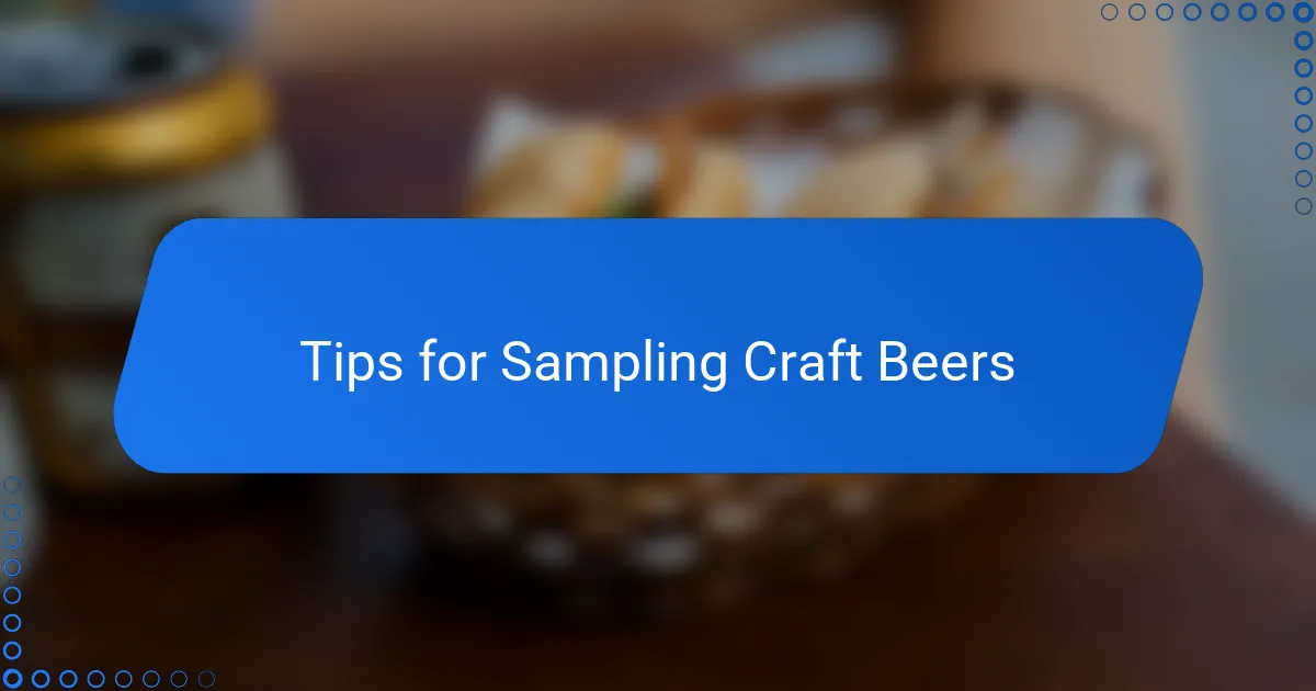 Tips for Sampling Craft Beers