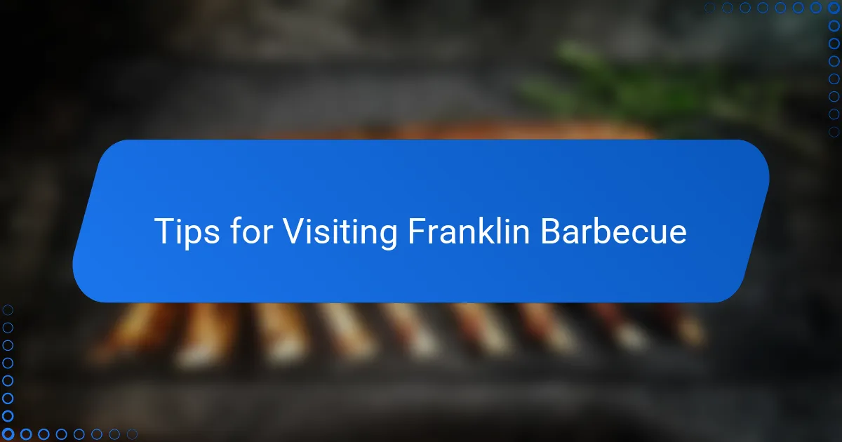 Tips for Visiting Franklin Barbecue