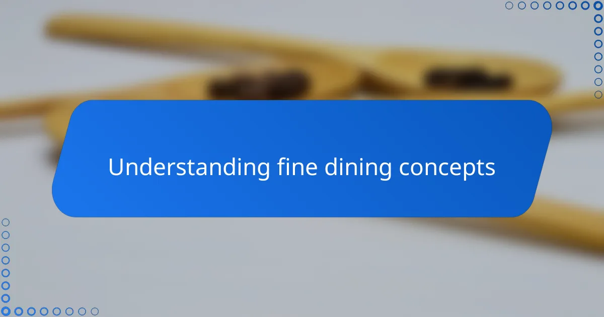 Understanding fine dining concepts