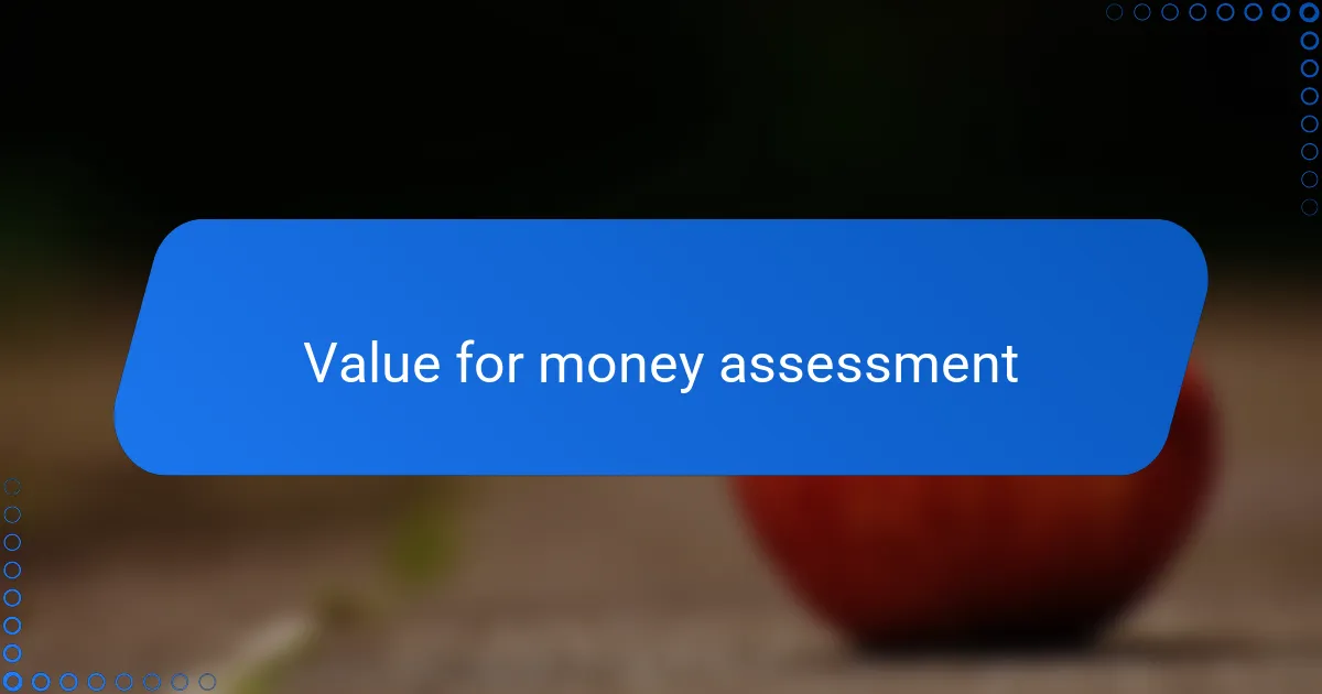 Value for money assessment